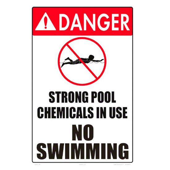 SIGN-DANGER-STRONG CHEMS. IN USE-NO SWIMMING 5009WS1218E