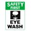 10 X 14 SAFETY FIRST WASH SIGNSIBLE SIGN HEAVY DUTY WHITE  5309WA1014E