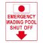 EMERGENCY WADE POOL SHUT OFF SIGN 6506WA1012E