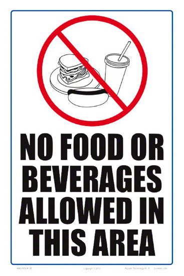 NO FOOD OR BEVERAGE ALLOWED IN AREA 8INx12IN PLASTIC 6801WS0812E