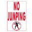 NO JUMPING SIGN PLASTIC 12IN X 18IN 7019WS1218E