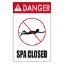 DANGER SPA CLOSED 12 X 18 7320WS1218E