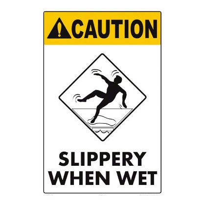 12 X 10 SLIPPERY WHEN WET SIGN WHITE STYRENE PLASTIC 8009WS1218E
