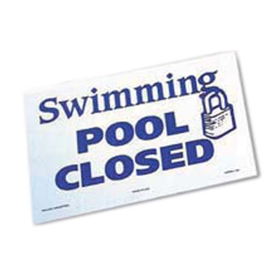 POOL CLOSED  12INX18IN 90-104